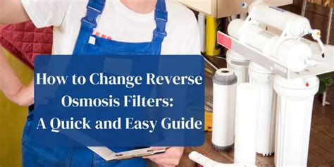 how often to change reverse osmosis filters
